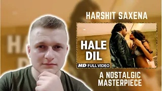 Haal E Dil | Harshit Saxena | Foreigner Reaction