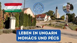 Leben in Ungarn -  Mohács und Pécs