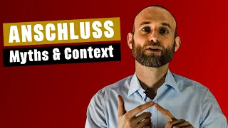 Anschluss - Myths & Context