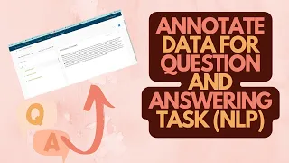 Easiest way to Annotate Data for Question Answering Task (NLP) | Data Science | Deep Learning