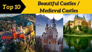 Top 10 Most Beautiful Castles in the World | Medieval Castles @Top10Discoverist