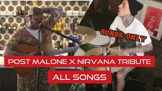 POST MALONE plays NIRVANA Tribute- ALL SONGS only