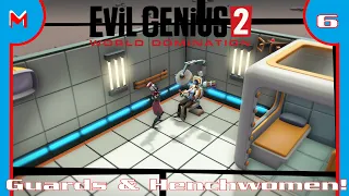 Evil Genius 2!: Guards And Henchwomen! (#6) (w/Tutorial)