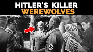 The TRUE Story of Hitler's WEREWOLVES