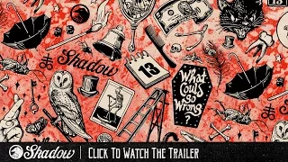 The Shadow Conspiracy "What Could Go Wrong?" Trailer