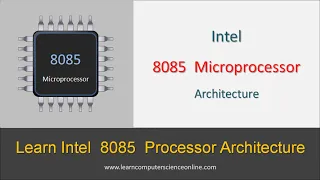 8085 Architecture | Learn Intel 8085 Microprocessor Architecture Step - By - Step