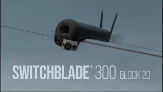 Exploring the Cutting-Edge: Switchblade 300 Block 20 Loitering Munition System