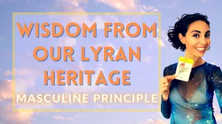 Wisdom from Ancient Lyran History - Masculine Principle - Cate Slade’s Cosmic Stories