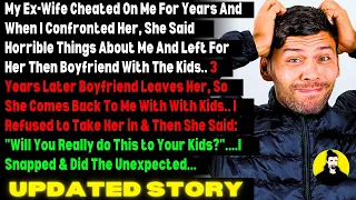 UPDATED: My Ex-Wife Cheated On Me For Years And When I Confronted Her, She Said Horrible Things...