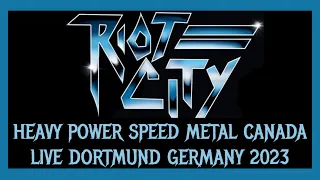 RIOT CITY - HEAVY/POWER/SPEED METAL CANADA - LIVE 30. 07. 2023 JUNKYARD DORTMUND GERMANY (53 Min.)