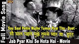 Sau Saal Pehle Mujhe  - Duet - Jab Pyar Kisise Hota Hai -  Lata , Rafi - Dev Anand, Asha Parekh