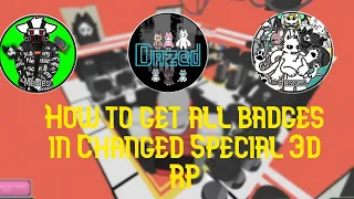 How to get all badges in Changed Special 3d RP