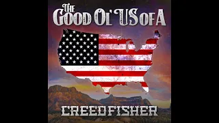 Creed Fisher - The Good Ol' U.S.  of A.