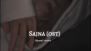 Sajna - ost | soulful voice of I yashal shahid (𝘚𝘭𝘰𝘸𝘦𝘥 𝘳𝘦𝘷𝘦𝘳𝘣)