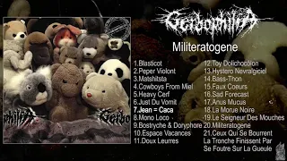 Gerbophilia - Militeratogène FULL ALBUM (2007 - Deathgrind / Experimental)