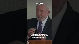 Lula pede fiscalização sobre o Bolsa Família