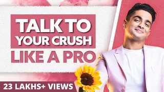 Top 9 Tips To Talk To Your Crush | Communication Skills | Ranveer Allahbadia