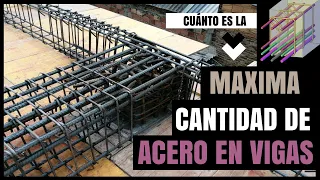 CUANTIA MÁXIMA EN VIGAS O TRABES | cuánto es la máxima cantidad a colocar?