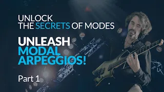 Unlock the Secrets of Modes: Unleash MODAL ARPEGGIOS (part 1)