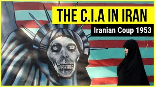 How The C.I.A. Overthrew Iran's Democracy in under a Week | The US-Iran Conflict