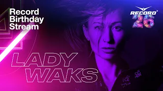 Record Birthday Stream | Lady Waks