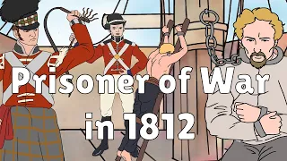 Life on a Prison Ship during the War of 1812.