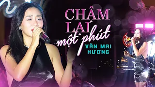 Chậm Lại Một Phút - Văn Mai Hương | Official Music Video | Thanh Âm Bên Thông