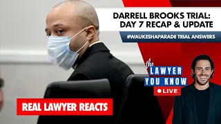 LIVE: Real Lawyer Reacts - Waukesha County Parade Suspect Darrell Brooks Trial Day 7 Recap