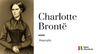 Charlotte Brontë: The Extraordinary Mind behind Jane Eyre and a Literary Legacy that Transcends Time