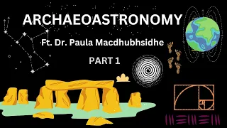 Part1 - Archaeoastronomy: A Journey through Indigenous Science,Star Systems,Physics,Energy Lines...