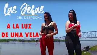 Las Jefas del Despecho  - A La Luz de una Vela  | Video Oficial