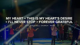 My heart + This Is My Heart's Desire+ I'll Never Stop + Forever Grateful | LJCC Main