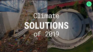 The 8 Most-Impactful Climate Change Solutions of 2019