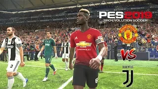 PES 2019 Realistic | Manchester United vs Juventus - Pogba vs Ronaldo Meet Old Team | Fujimarupes