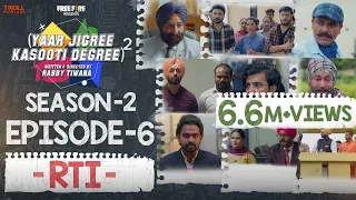 Yaar Jigree Kasooti Degree Season 2 | Episode 6 - RTI | Latest Punjabi Web Series 2020