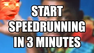 Start Speedrunning in 3 minutes