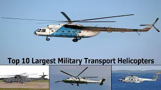 Top 10 Largest Military Transport Helicopters