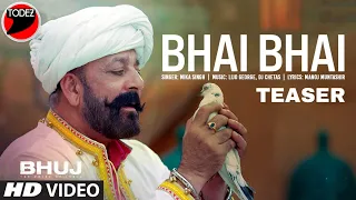 Bhai Bhai Song Bhuj Movie Song | Sanjay Dutt, Mika Singh | Bhai Bhai Song