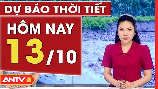 Dự báo thời tiết ngày 13/10: Miền Trung mưa lớn kéo dài, cảnh báo nguy cơ ngập lụt | ANTV