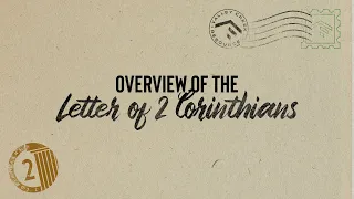 Letter of 2 Corinthians Overview