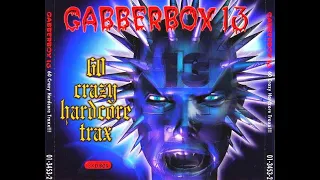 GABBERBOX 13 [FULL ALBUM 235:20 MIN] 1999 HQ 60 CRAZY HARDCORE TRAX CD1+CD2+CD3+TRACKLIST