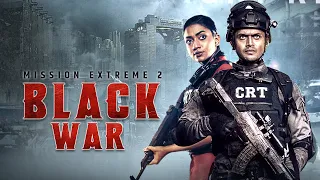 Black War: Mission Extreme 2 Full Movie 2024 | Blockbuster Action Hindi Dubbed Movie | Arifin Shuvoo