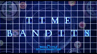 Time Bandits (1981) title sequence