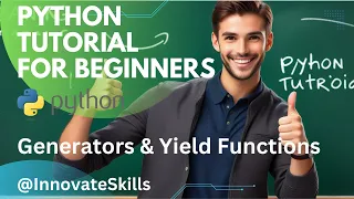 Learning Python Tutorial - Generators & Yield in Python