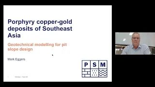 PSM Webinar: Pit Slope Design in the Porphyry Copper-Gold Deposits of Southeast Asia