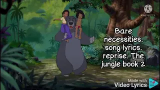 Bare necessities. reprise. song lyrics. the jungle book 2