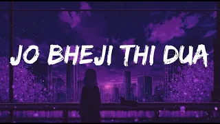 Jo Bheji Thi Dua | Sanghai | Slowed Reverb | Arijit Singh & Nandini Srikar