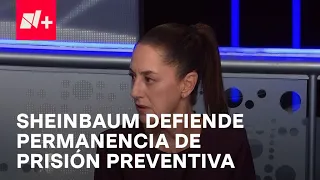 Claudia Sheinbaum justifica permanencia de la prisión preventiva oficiosa en México - Tercer Grado