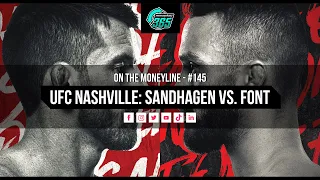 UFC Nashville - Cory Sandhagen vs. Rob Font - Breakdowns, Odds & Predictions