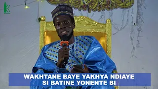 WAKH TANE BAYE YAKHYA NDIAYE SI BATINE YONENTI BI